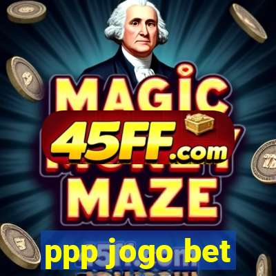 ppp jogo bet